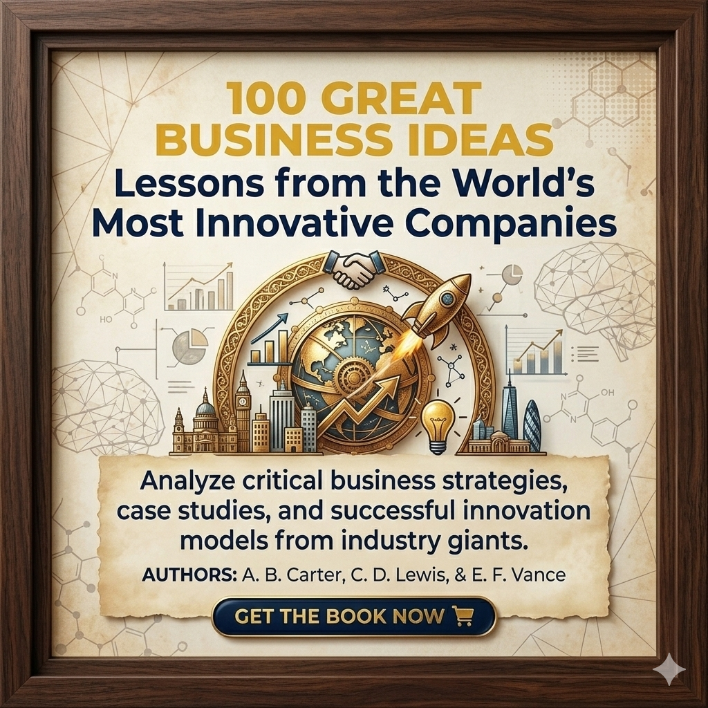 100 Great Business Ideas – Lessons from the World’s Most Innovative Companies