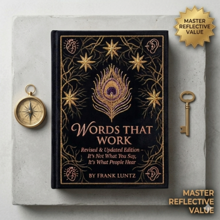 Words That Work (Revised & Updated Edition) – It’s Not What You Say, It’s What People Hear